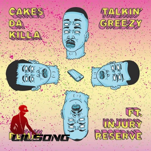 Cakes da killa Ft. Injury Reserve - Talkin Greezy (Remix)